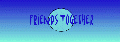 Friends Together.gif